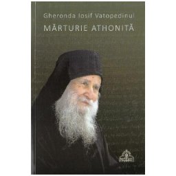 Marturie athonita - Gheronda Iosif Vatopedinul