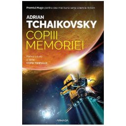 Copiii memoriei. Seria Copiii timpului Vol.3 - Adrian Tchaikovsky