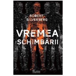 Vremea schimbarii - Robert Silverberg