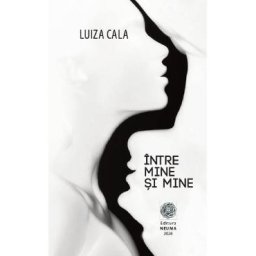 Intre mine si mine - Luiza Cala