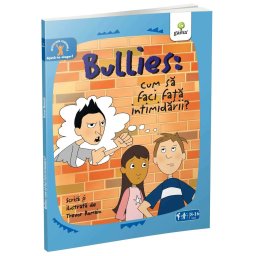 Bullies: Cum sa faci fata intimidarii