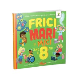 Frici mari si mici cand ai 8 ani