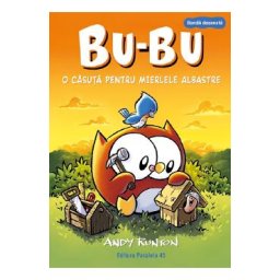 Bu-Bu. O casuta pentru mierlele albastre - Andy Runton