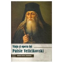 Viata si opera lui Paisie Velicikovski - Andronic Popovici