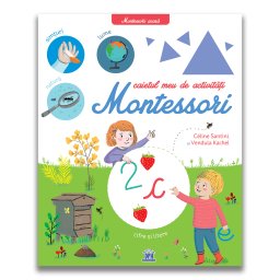 Caiet de activitati Montessori pentru copii 4-7 ani, 80+ jocuri educative