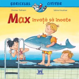 Carte pentru copii Soricelul cititor - Max învata sa înoate, 3+ ani