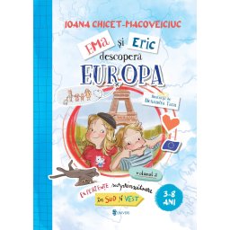 Ema si Eric descopera Europa Vol. 2 - carte ilustrata pentru copii 3-8 ani