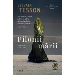 Pilonii marii - Sylvain Tesson