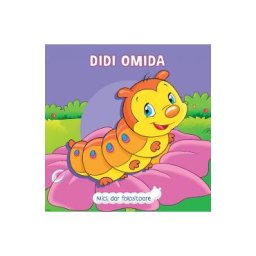 Mici, dar folositoare. Didi Omida - Veronica Podesta