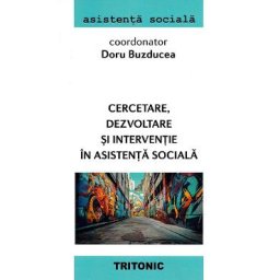 Cercetare, dezvoltare si interventie in asistenta sociala - Doru Buzducea