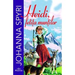 Heidi, fetita muntilor - Johanna Spyri