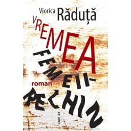 Vremea Femeii-rechin - Viorica Raduta
