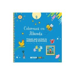 Coloreaza cu Albinuta. Primele mele cuvinte in romana si engleza. 2
