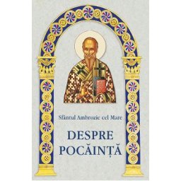 Despre pocainta - Sfantul Ambrozie cel Mare