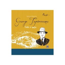 George Topirceanu. Viata si opera - Gabriela Girmacea