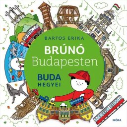 Bartos Erika: Brúnó în Budapesta 2. - carte în lb. maghiară