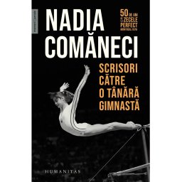 Scrisori catre o tanara gimnasta - Nadia Comaneci