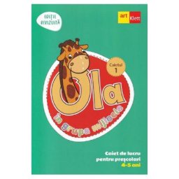 Ola in grupa mijlocie 4-5 ani: Caiet de lucru pentru prescolari. Caietul 1