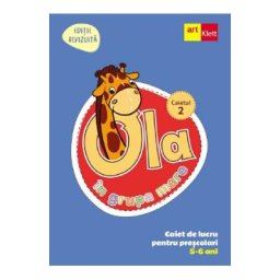Ola in grupa mare 5-6 ani. Caiet de lucru pentru prescolari. Caietul 2