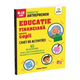 Educatie financiara pentru copii. 65 de activitati. Caiet de activitati - Justine Nelson