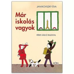 Janikovszky Éva: Deja sunt şcolar - carte de poveşti în lb. maghiară