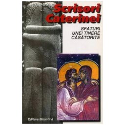 Scrisori Caterinei. Sfaturi unei tinere casatorite cartonat