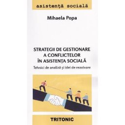 Strategii de gestionare a conflictelor in asistenta sociala - Mihaela Popa