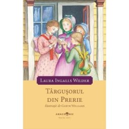 Targusorul din prerie. Seria Casuta din prerie Vol.7 - Laura Ingalls Wilder