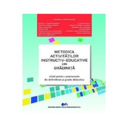 Metodica activitatilor instructiv-educative din gradinita Ed.3 - Valerica Anghelache, Mihaela Carmen Baroni, Alois Ghergut, Cristina Corina Bentea, Mihaela Denisa Liusnea, Ionela Bogdan