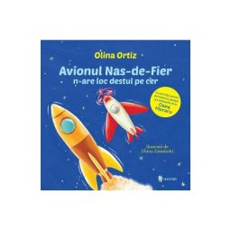 Avionul nas-de-fier n-are loc destul pe cer - Olina Ortiz