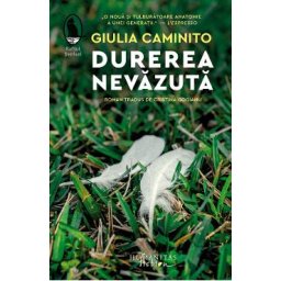 Durerea nevazuta - Giulia Caminito