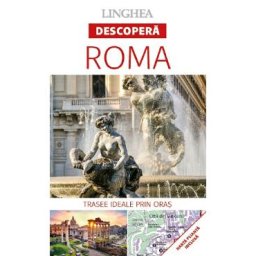 Descopera: Roma. Trasee ideale prin oras