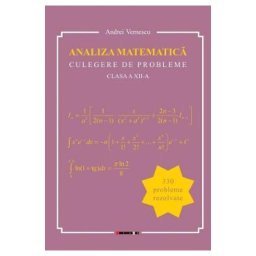 Analiza matematica - Clasa 12 - Culegere de probleme - Andrei Vernescu