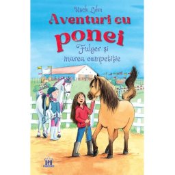 Aventuri cu ponei. Fulger si marea competitie - vol. 3