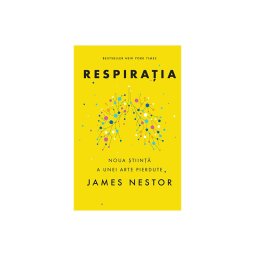 Respiratia. O noua stiinta a unei arte pierdute