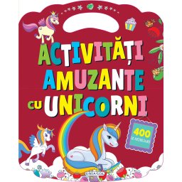 Carte cu activitati amuzante cu unicorni si 400 de abtibilduri, 4+ ani