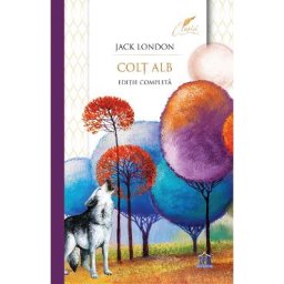 Colt Alb. Editie completa - Jack London