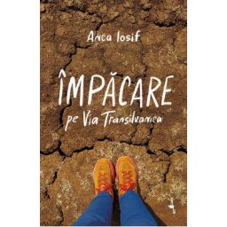 Impacare pe Via Transilvanica - Anca Iosif