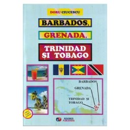 Barbados, Grenada, Trinidad si Tobago - Doru Ciucescu