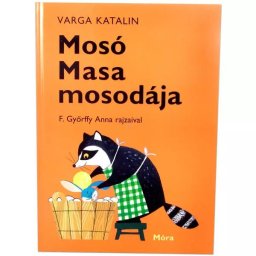 Varga Katalin: Mosó Masa mosodája - carte pentru copii, în lb. maghiară