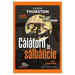 Calatorii in salbaticie - Gavin Thurston