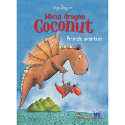 Micul dragon Coconut: Primele aventuri - carte pentru copii 7-10 ani