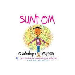 Sunt om. O carte despre empatie - Susan Verde, Peter H. Reynolds
