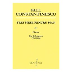 Trei piese pentru pian. Joc, cantec, joc dobrogean (Toccata) - Paul Constantinescu