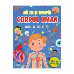 Carte de activitati cu autocolante fosforescente! Ma joc si descopar. Corpul uman