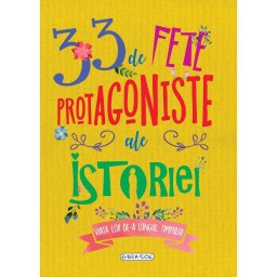 Jucarie Educativa GIRASOL Fete protagoniste ale istoriei
