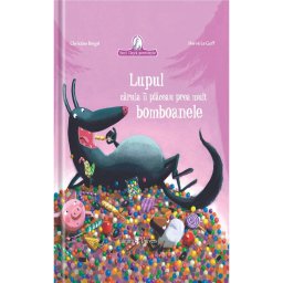Jucarie Educativa UNIVERS Lupul caruia ii placeau prea mult bomboanele