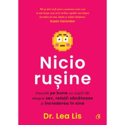 Carte Editura Curtea Veche Nicio rusine autor Dr. Lea Lis