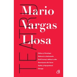 Carte Editura Curtea Veche Teatru autor Mario Vargas Llosa