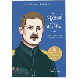 Carte Editura Curtea Veche Carol al II-lea autor Adrian Cioroianu Yanna Zosmer Eduard Matei